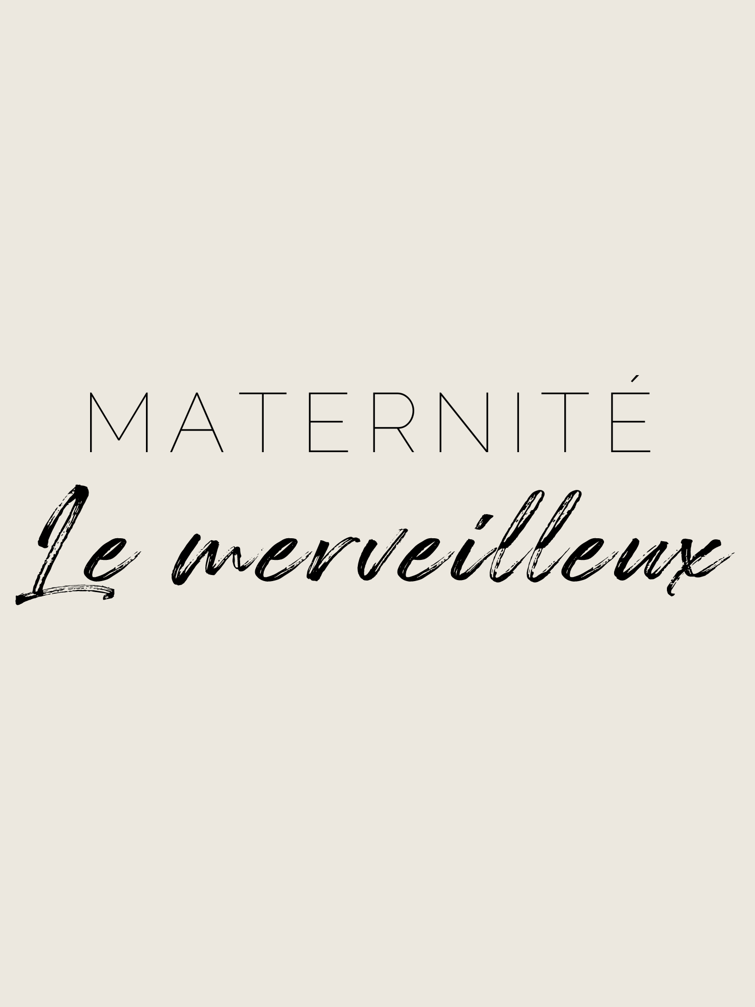 Maternité - Le merveilleux
